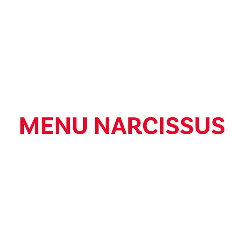 MENU NARCISSUS (ENTREE + PLAT + DESSERT)